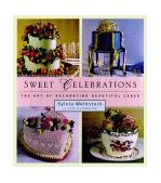 Sweet Celebrations The Art of Decorating Beautiful Cakes 1999 9780684846750 Front Cover