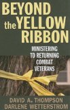 Beyond the Yellow Ribbon Ministering to Returning Combat Veterans 2009 9780687465750 Front Cover