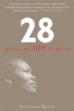 28 Stories of AIDS in Africa 2008 9780802716750 Front Cover