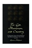 For God, Mammon, and Country A Nineteenth-Century Persian Merchant, Haj Muhammad Hassan Amin Al-zarb 1st 2000 9780813338750 Front Cover
