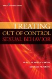 Treating Out of Control Sexual Behavior  9780826196750 Front Cover
