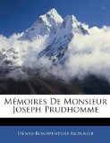 Mï¿½moires de Monsieur Joseph Prudhomme 2010 9781144646750 Front Cover