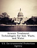 Arsenic Treatment Technologies for Soil, Waste, and Water 2012 9781249433750 Front Cover