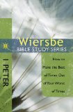 Wiersbe Bible Study Series: 1 Peter How to Make the Best of Times Out of Your Worst of Times cover art
