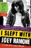 I Slept with Joey Ramone A Punk Rock Family Memoir 2010 9781439159750 Front Cover