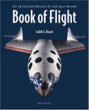Book of Flight The Smithsonian National Air and Space Museum 2nd 2007 9781554072750 Front Cover