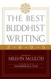 Best Buddhist Writing 2005 2005 9781590302750 Front Cover