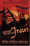 Showdown with Nuclear Iran Radical Islam's Messianic Mission to Destroy Israel and Cripple the United States 2006 9781595550750 Front Cover