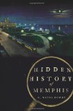 Hidden History of Memphis  cover art