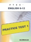 FTCE English 6-12 Practice Test 1 2011 9781607871750 Front Cover