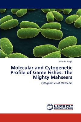 Molecular and Cytogenetic Profile of Game Fishes The Mighty Mahseers 2012 9783659106750 Front Cover