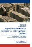 Applied Electrochemical Methods for Heterogeneous Catalysis 2010 9783838309750 Front Cover