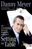 Setting the Table The Transforming Power of Hospitality in Business  9780060742751 Front Cover