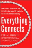 Everything Connects: How to Transform and Lead in the Age of Creativity, Innovation, and Sustainability  cover art
