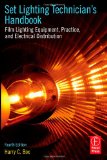 Set Lighting Technician&#39;s Handbook Film Lighting Equipment, Practice, and Electrical Distribution