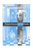 Toward Cinema and Its Double Cross-Cultural Mimesis 2001 9780253214751 Front Cover