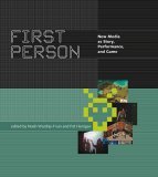 First Person New Media as Story, Performance, and Game cover art