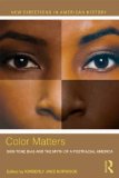 Color Matters Skin Tone Bias and the Myth of a Post-Racial America