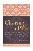 Clearing a Path Theorizing the Past in Native American Studies  9780415926751 Front Cover