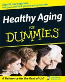 Healthy Aging for Dummies 2008 9780470149751 Front Cover