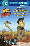 Wild Reptiles: Snakes, Crocodiles, Lizards, and Turtles (Wild Kratts) 2015 9780553507751 Front Cover