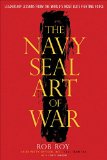 Navy SEAL Art of War Leadership Lessons from the World's Most Elite Fighting Force 2015 9780804137751 Front Cover