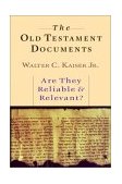 Old Testament Documents Are They Reliable and Relevant?