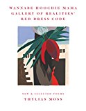 Wannabe Hoochie Mama Gallery of Realities' Red Dress Code New and Selected Poems  9780892554751 Front Cover