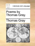 Poems by Thomas Gray 2010 9781170037751 Front Cover