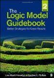 Logic Model Guidebook Better Strategies for Great Results