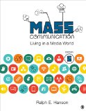 Mass Communication Living in a Media World 5th 9781483344751 Front Cover