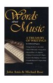Words about Music A Treasury of Writings by Celebrated Figures 1995 9781569248751 Front Cover