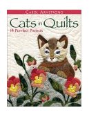 Cats in Quilts 14 Purrfect Projects 2010 9781571201751 Front Cover