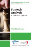 Strategic Analysis A Structured Approach 2010 9781606491751 Front Cover
