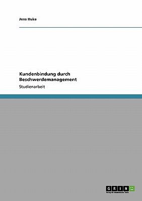 Kundenbindung Durch Beschwerdemanagement 2010 9783640509751 Front Cover