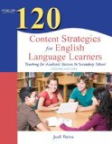 120 Content Strategies for English Language Learners Teaching for Academic Success in Secondary School