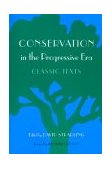 Conservation in the Progressive Era Classic Texts cover art