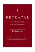 Betrayal The Crisis in the Catholic Church cover art