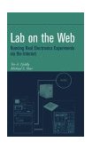 Lab on the Web Running Real Electronics Experiments Via the Internet 2003 9780471413752 Front Cover