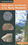 Rocks, Gems, and Minerals of the Rocky Mountains 2014 9780762784752 Front Cover