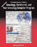 The Complete Beginner's Guide to Genealogy, the Internet, and Your Genealogy Computer Program: cover art