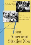 Asian American Studies Now A Critical Reader