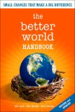 Better World Handbook Small Changes That Make a Big Difference cover art