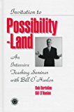Invitation to Possibility Land An Intensive Teaching Seminar with Bill O'Hanlon  9780876308752 Front Cover