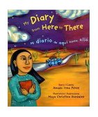 My Diary from Here to There Mi Diario de Aqui Hasta Alla  9780892391752 Front Cover