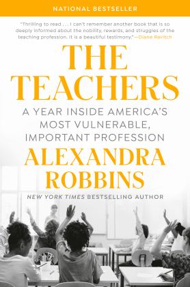 Teachers A Year Inside America's Most Vulnerable, Important Profession  9781101986752 Front Cover