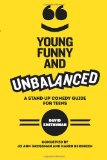 Young, Funny and Unbalanced A Stand-Up Comedy Guide for Teens cover art