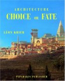 Architecture: Choice or Fate  9781901092752 Front Cover