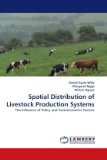 Spatial Distribution of Livestock Production Systems 2010 9783838392752 Front Cover