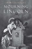 Mourning Lincoln  9780300219753 Front Cover